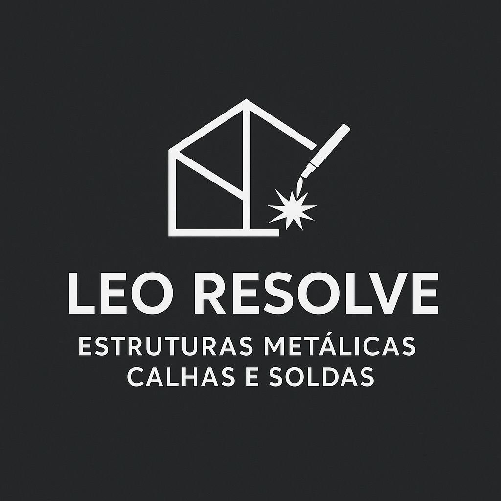 Leo Resolve Estruturas Metálicas, Calhas e Soldas